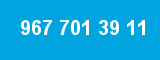 967 701 39 11 967 701 39 11